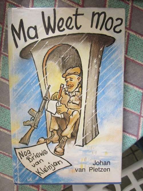 Ma Weet Mos -Nog Briewe van Kleinjan -Johan van Pletzen