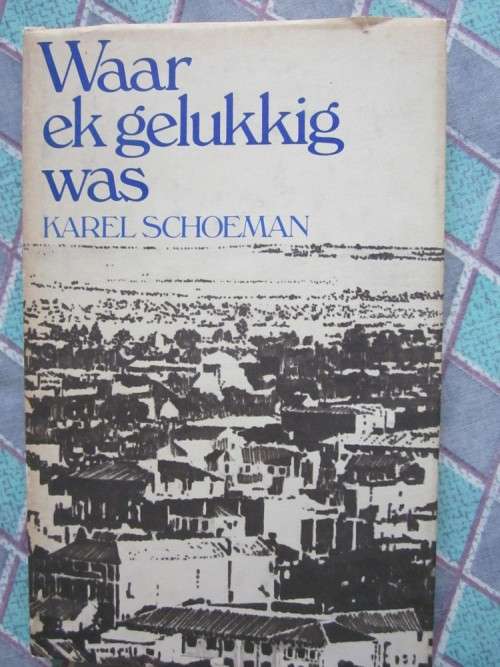 Waar Ek Gelukkig Was - Karel  Schoeman-voorste skutblad is verwyder