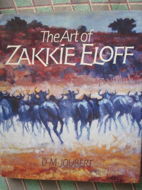 The Art of Zakkie Eloff -DM Joubert - signed by Eloff and Joubert