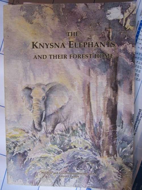 The Knysna Elephants and Their Forest Home- Margo Mackay