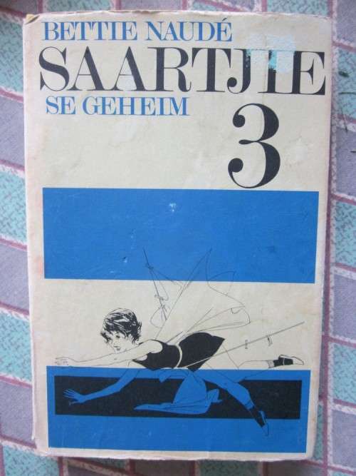 Saartjie se Geheim -Bettie Naude -Saartjie  Reeks no 3 -1969