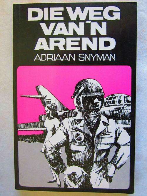 Die Weg van n Arend - Adriaan Snyman