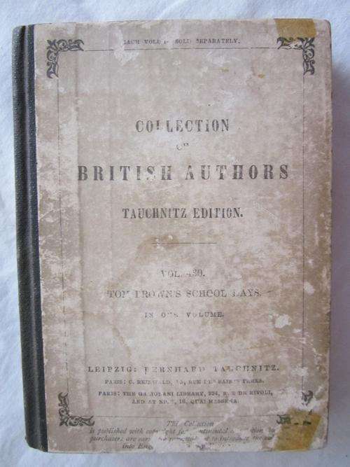 Tom Brown's  School Days by an Old Boy - Collection of British Authors Vol CCCCXXX -1858