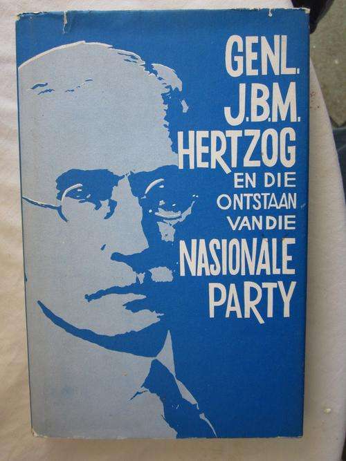 Generaal JBM Hertzog en die onstaan van die Nasionale Party 1913-1914- JD Naude