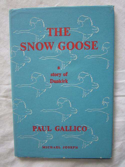 The Snow Goose -a Story of Dunkirk - Paul Gallico