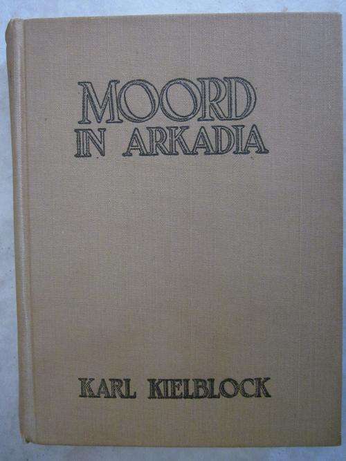 Moord in Arkadia -Karl Kielblock