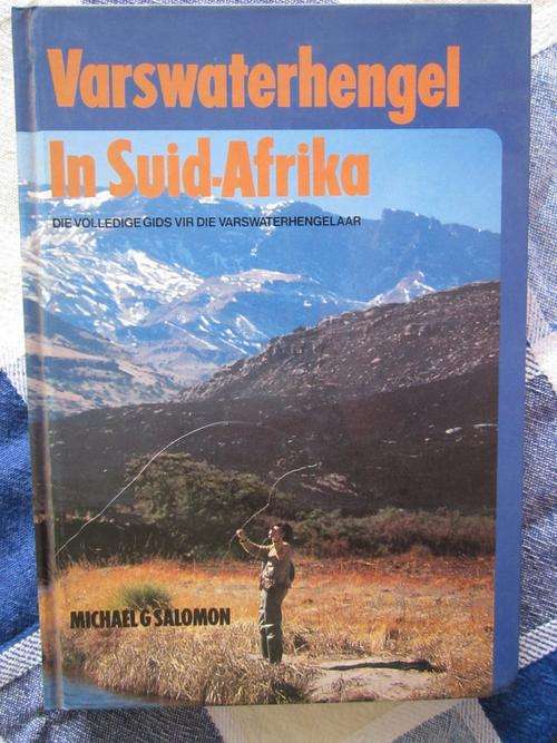 Varswaterhengel in Suid-Afrika -Michael G Salomon -Volledige gids vir die varswaterhengelaar