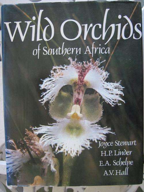 Wild Orchids of Southern Africa- Joyce Stewart,HP Linder,ES Schelpe,AV Hall