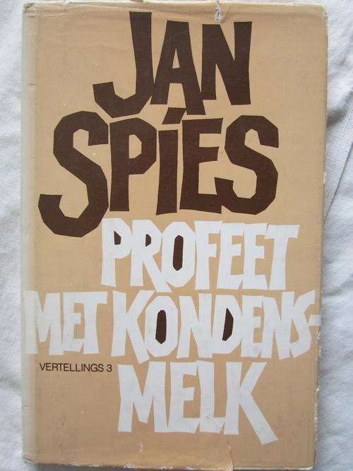 Profeet met die Kondensmelk - Jan Spies -vertellings 3