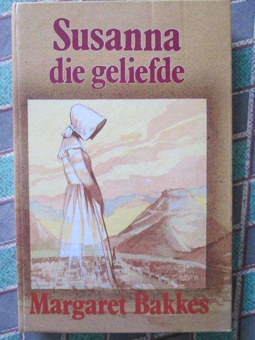 Susanna die Geliefde- Margaret Bakkes - eerste uitgawe 1988