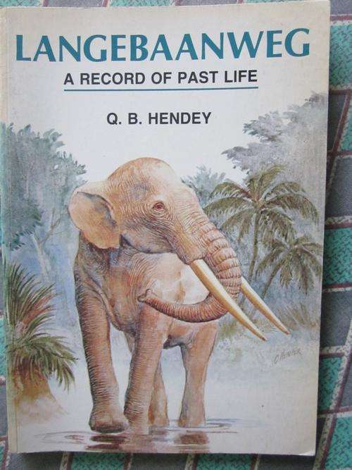 Langebaanweg- a Record of  Past Life - Q.B. Hendey