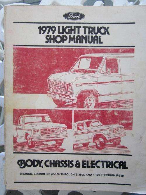 Ford 1979 Light Truck Shop Manual -Body, Chassis & Electrical -Workshop manual