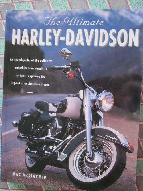 The Ultimate Harley-Davidson-Mac McDiarmid-an encyclopedia of the definitive motorbike from classic