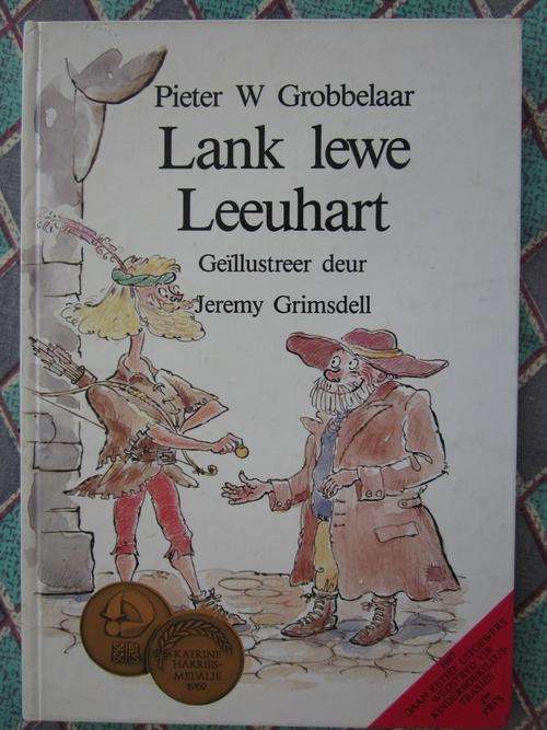 Lank Lewe Leeuhart -Pieter W Grobbelaar