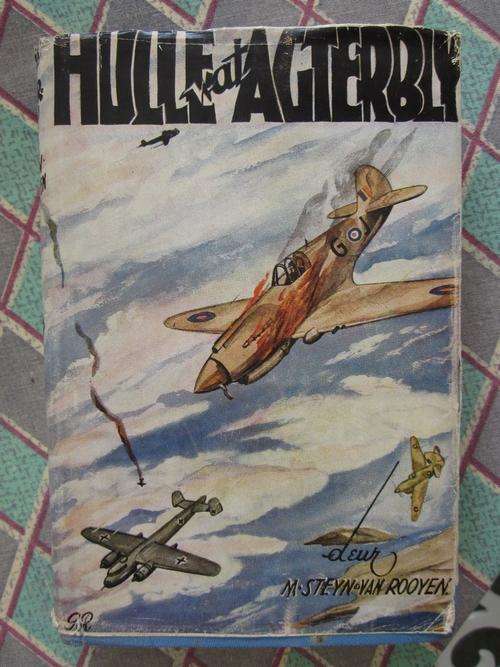 Hulle wat Agterbly-M Steyn van Rooyen-verhaal gebaseer op S-Afrikaanse helde in Tweede Wereldoorlog