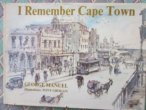 I Remember Cape Town -George Manuel -illustrations Tony Grogan