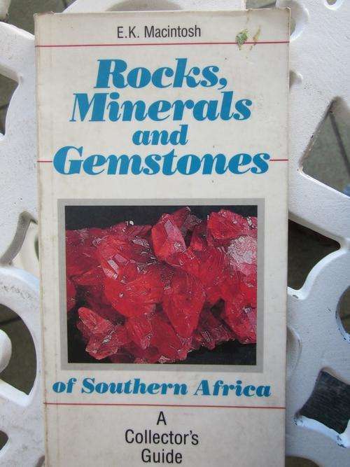 Rocks, Minerals and Gemstones of Southern Africa- EK Macintosh