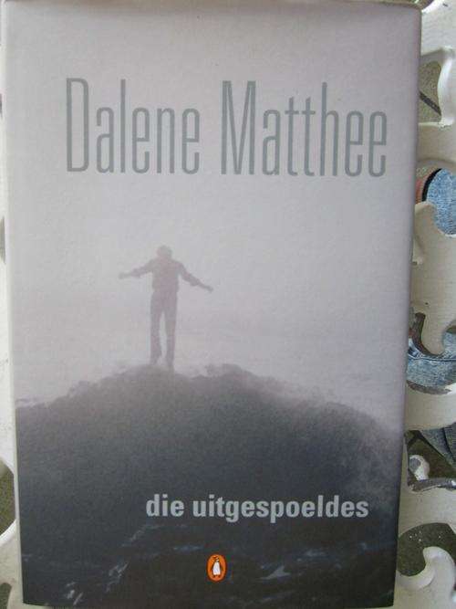 Die Uitgespoeldes -Dalene Matthee