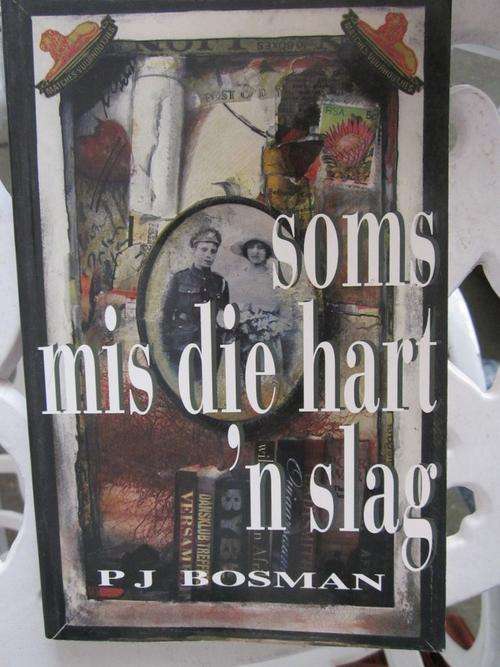 Soms Mis die Hart n Slag- PJ Bosman