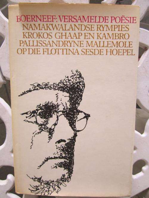 Boerneef- Versamelde Poesie -Namakwalandse Rympies,Krokos Ghaap en Kambro