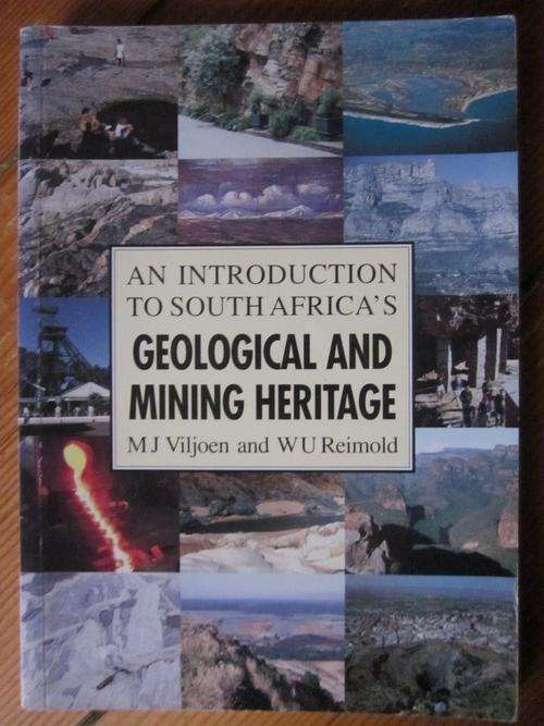 an Introduction to South Africa's Geological and Mining Heritage- MJ Viljoen,WU Reimold