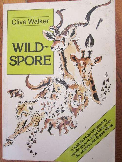 Wildspore -Clive Walker-n veldgids tot die identifisering van die spore ens-soogdiere v SA
