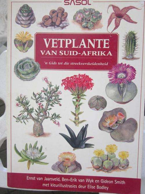 Sasol Vetplante van Suid-Afrika n Gids tot die Streekverskeidenheid-Ernst van Jaarsveld