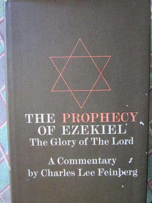The Prophecy of Ezekiel-The Glory of The Lord-a Commentry by Charles Lee Feinberg-few pen and pencil