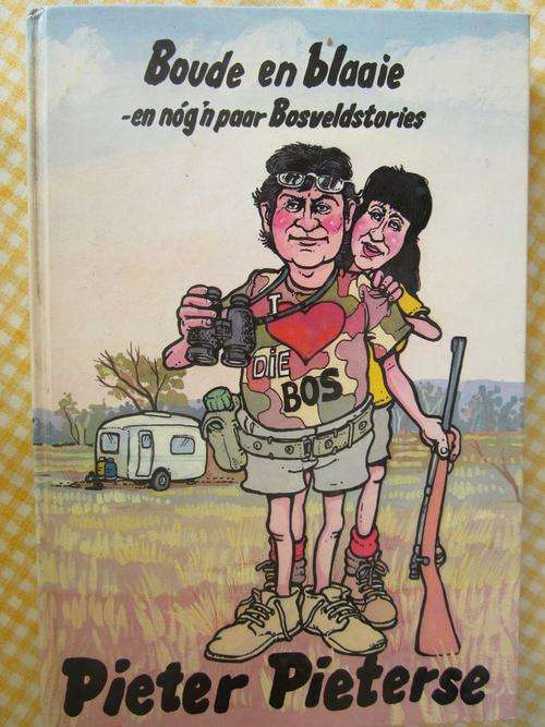 Boude en Blaaie -en Nog n paar Bosveldstories -Pieter Pieterse