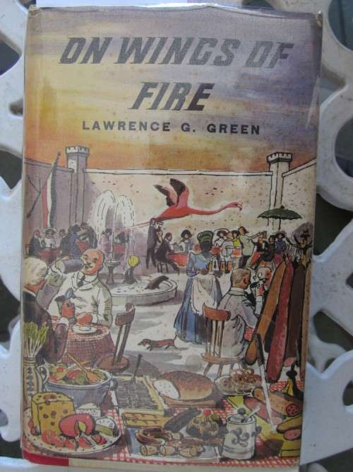 On Wings of Fire -Lawrence G Green -first edition 1967- few penmarks in book