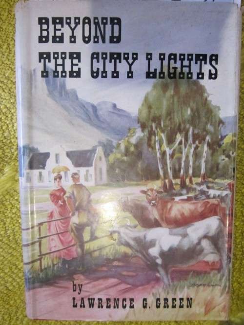 Beyond the City Lights -Lawrence G Green -first edition 1957
