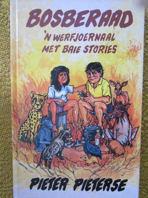 Bosberaad -n Werfjoernaal met baie stories- Pieter Pieterse