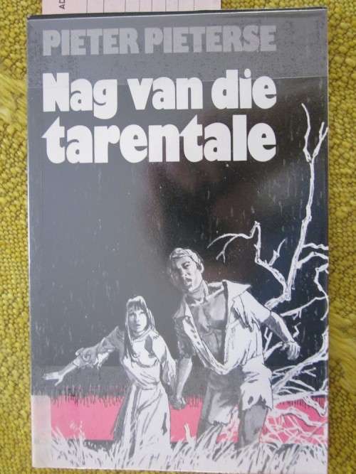 Nag van die Tarentale- Pieter Pieterse -Sagteband ex bib in goeie toestand
