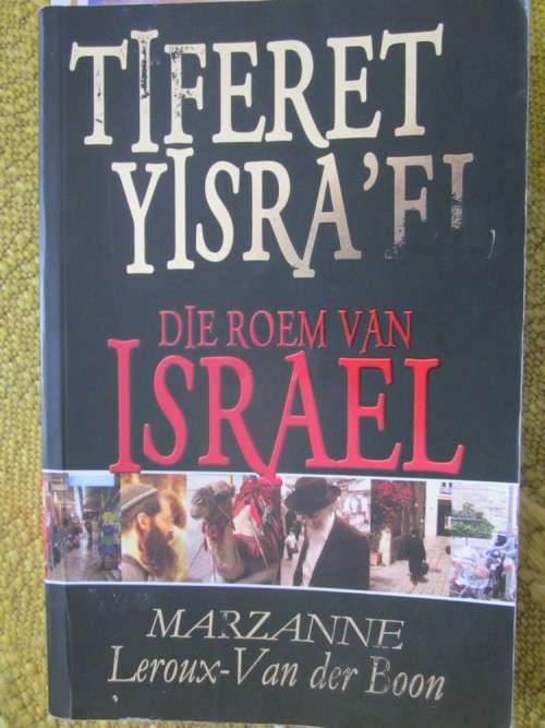 Tiferet Yisra'el -Die Roem van Israel -Marzanne Leroux- Van Der Boon
