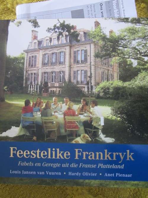Feestelike Frankryk: Fabels En Geregte Uit Die Franse Platteland -Louis Jansen van Vuuren