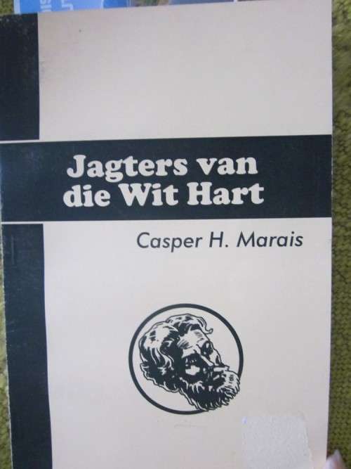 Jagters van die Wit Hart- Casper H Marais-Rooi Jan no 15