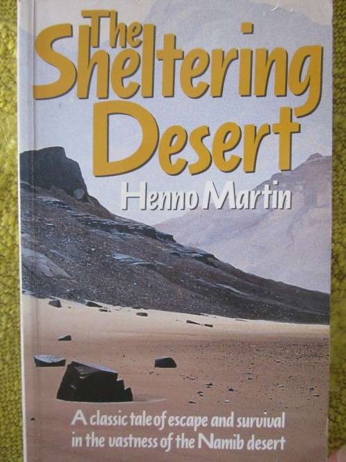 The Sheltering Desert-Henno Martin-Classic Tale of Escape and Survival in the Vastness of the Namib