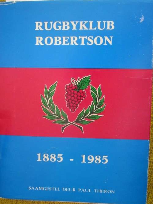 Robertson Rugbyklub 1885-1985- saamgestel deur  Paul Theron
