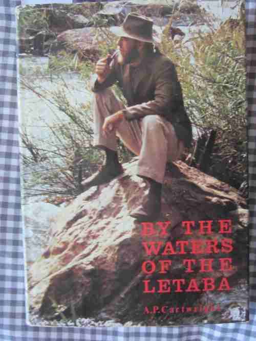 By The Waters of Letaba- AP Cartwright- a History of the Transvaal Lowveld