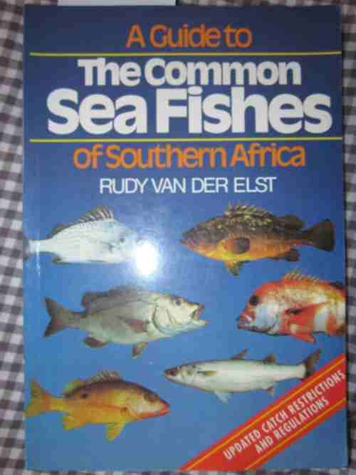 A Guide to the Common Sea Fishes of Southern Africa- Rudy van der Elst