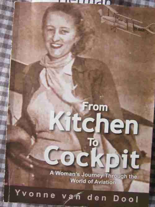 From Kitchen to Cockpit-Yvonne van den Dool-signed-A Women`s Journey Through the World of Aviation