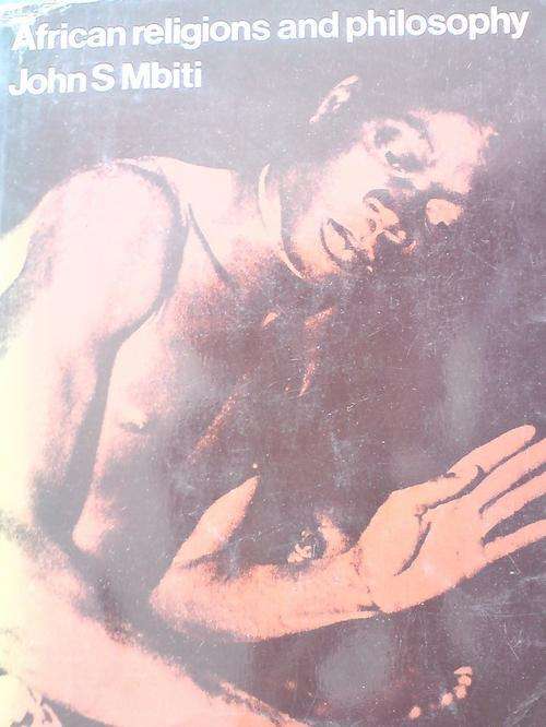 African religions and philosophy - John S Mbiti
