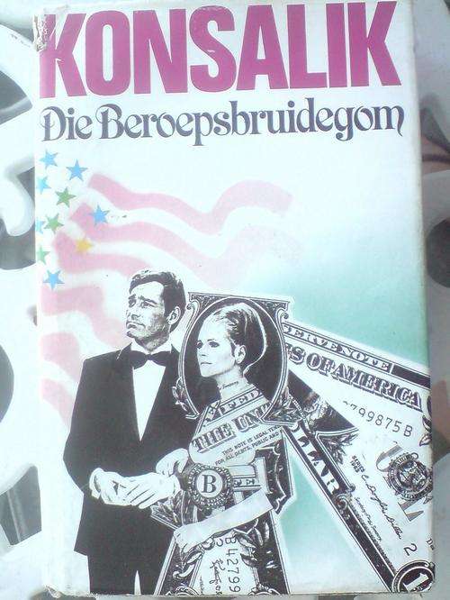 Die Beroepsbruidegom -Heinz G Konsalik  eerste uitgawe 1984