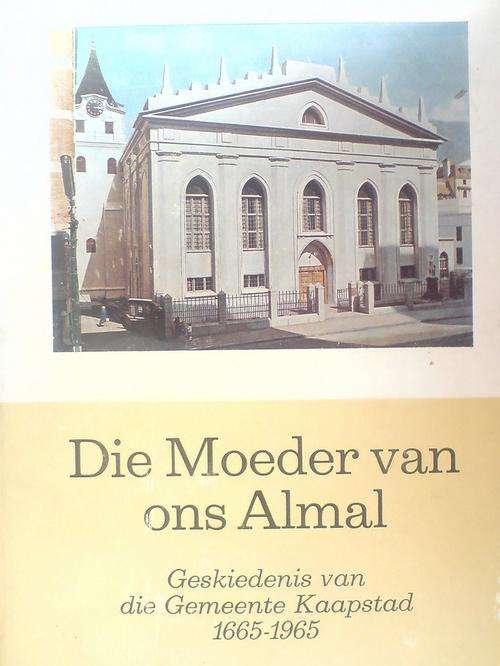 Die Moeder van ons Almal - Geskiedenis van die Gemeente Kaapstad 1665 - 1965 -HC Hopkins