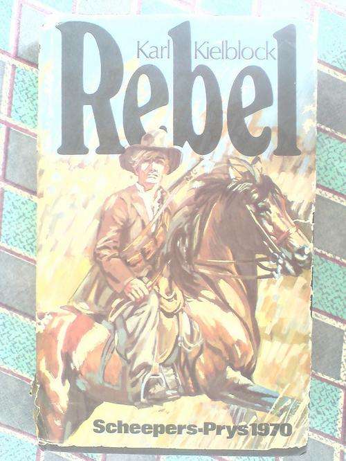 Rebel - Karl Kielblock