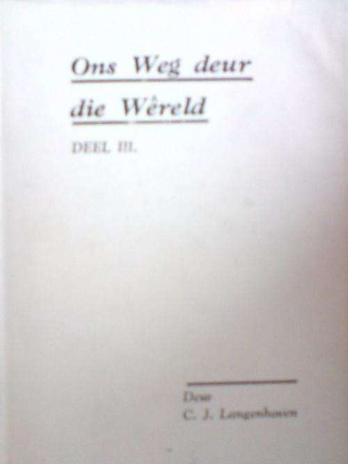 Ons weg deur die wereld Deel 111 - CJ Langenhoven