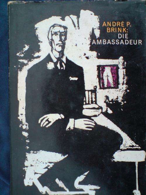 Die Ambassadeur - Andre P Brink