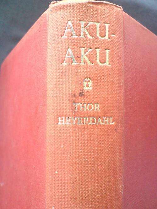 Aku-Aku  the Secret of Easter Island- Thor Heyerdahl