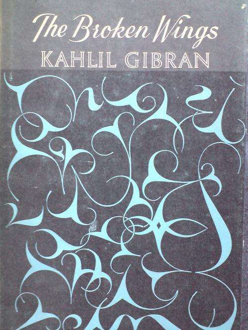 The Broken Wings - Kahlil Gibran