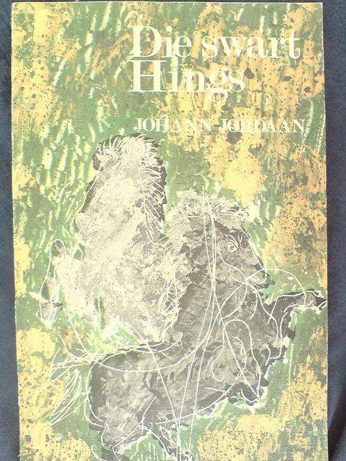 Die Swart Hings - Johann Jordaan